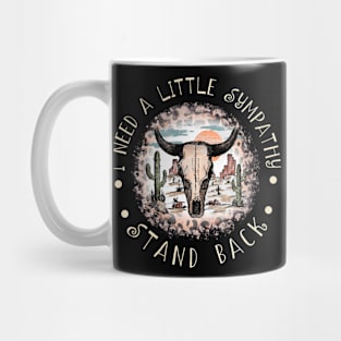 I Need A Little Sympathy. Stand Back Love Deserts Bull Leopard Mug